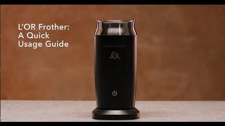 LOR Milk Frother A Quick Usage Guide [upl. by Eahsel]