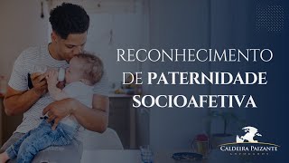 Reconhecimento de Paternidade Socioafetiva [upl. by Noitsuj]