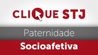 Clique STJ  Paternidade Socioafetiva 05102018 [upl. by Suzanna]