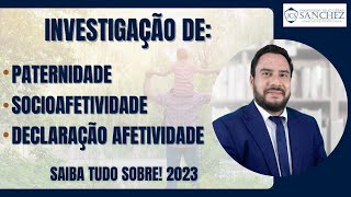 Investigação de paternidade socioafetividade declaração afetividade Saiba tudo sobre 2023 [upl. by Kristof]