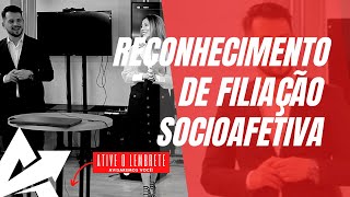 DIREITO DE FAMÍLIA Reconhecimento de filiação socioafetiva [upl. by Eirol]