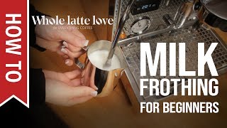 How To Milk Frothing for Beginners 5 Tips [upl. by Ainedrag]