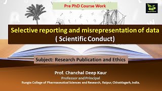 Selective reporting and misrepresentation of data  Scientific Conduct [upl. by Gnal]